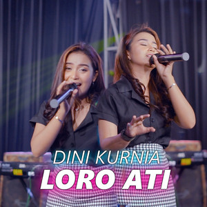 Download Lagu Dini Kurnia - Loro Ati - Maning Maning MP3