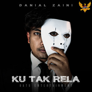 Download Lagu Danial Zaini - Ku Tak Rela (Full Version) MP3 Download Lagu Danial Zaini - Ku Tak Rela (Full Version) MP3