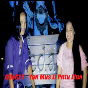 Download Lagu Yan Mus, Putu Lina - Greget MP3 Download Lagu Yan Mus, Putu Lina - Greget MP3