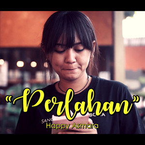 Download Lagu Happy Asmara - Perlahan MP3 Download Lagu Happy Asmara - Perlahan MP3
