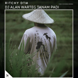 Download Lagu Ritchy DTM - DJ Alan Warteg Tanam Padi MP3 Download Lagu Ritchy DTM - DJ Alan Warteg Tanam Padi MP3