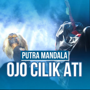 Download Lagu Putra Mandala - Ojo Cilik Ati MP3 Download Lagu Putra Mandala - Ojo Cilik Ati MP3