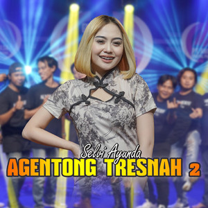 Download Lagu Selvi Ayunda - Agentong Tresnah 2 MP3 Download Lagu Selvi Ayunda - Agentong Tresnah 2 MP3