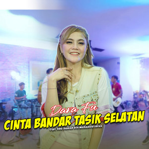 Download Lagu Dara FU - Cinta Bandar Tasik Selatan MP3