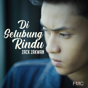 Download Lagu Zack Zakwan - Di Selubung Rindu MP3 Download Lagu Zack Zakwan - Di Selubung Rindu MP3