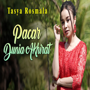 Download Lagu Tasya Rosmala - Pacar Dunia Akhirat MP3 Download Lagu Tasya Rosmala - Pacar Dunia Akhirat MP3