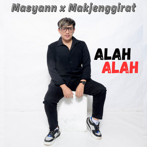 Download Lagu Masyann, Makjenggirat - Alah Alah MP3