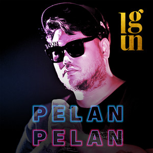 Download Lagu IGUN - Pelan Pelan MP3 Download Lagu IGUN - Pelan Pelan MP3