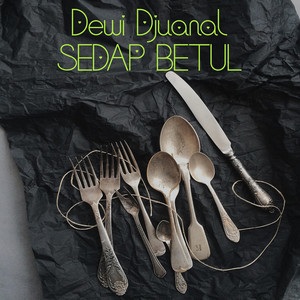 Download Lagu Dewi Djuanal - Sedap Betul MP3 Download Lagu Dewi Djuanal - Sedap Betul MP3
