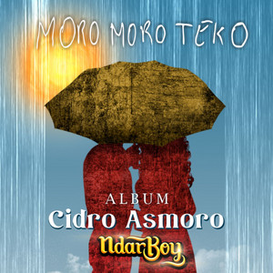 Download Lagu Ndarboy Genk - Moro Moro Teko - From "Cidro Asmoro" MP3
