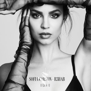 Download Lagu Sofia Carson, R3HAB - I Luv U MP3 Download Lagu Sofia Carson, R3HAB - I Luv U MP3