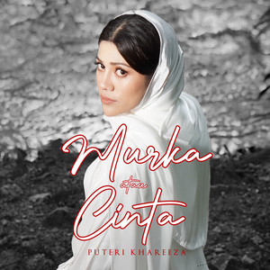 Download Lagu PUTERI KHAREEZA - Murka Atau Cinta MP3 Download Lagu PUTERI KHAREEZA - Murka Atau Cinta MP3