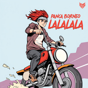 Download Lagu Panca Borneo - LALALALA MP3 Download Lagu Panca Borneo - LALALALA MP3