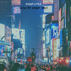 Download Lagu Dylan Lytle - How My Heart Sings MP3 Download Lagu Dylan Lytle - How My Heart Sings MP3