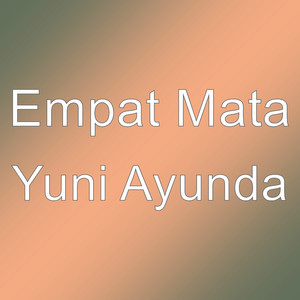 Download Lagu Empat Mata - Yuni Ayunda MP3 Download Lagu Empat Mata - Yuni Ayunda MP3