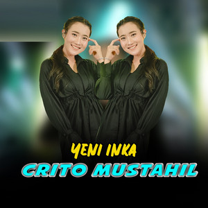 Download Lagu Yeni Inka - Crito Mustahil MP3 Download Lagu Yeni Inka - Crito Mustahil MP3