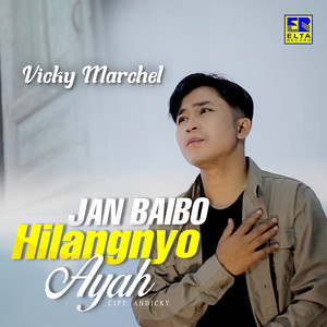 Download Lagu Vicky Marchel - Jan Baibo Hilangnyo Ayah MP3