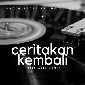 Download Lagu Nofin Asia, Raffa Affar - Ceritakan Kembali (Nofin Asia Remix) MP3 Download Lagu Nofin Asia, Raffa Affar - Ceritakan Kembali (Nofin Asia Remix) MP3
