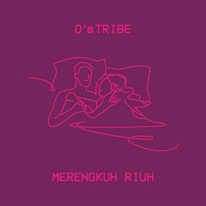 Download Lagu Ostribe - Merengkuh Riuh MP3 Download Lagu Ostribe - Merengkuh Riuh MP3