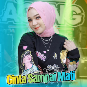 Download Lagu Mira Putri, Ageng Music - Cinta Sampai Mati MP3 Download Lagu Mira Putri, Ageng Music - Cinta Sampai Mati MP3