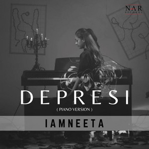 Download Lagu IamNeeta - DEPRESI - Piano Version MP3 Download Lagu IamNeeta - DEPRESI - Piano Version MP3