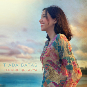 Download Lagu Lenggie Sukarya - Tiada Batas MP3 Download Lagu Lenggie Sukarya - Tiada Batas MP3