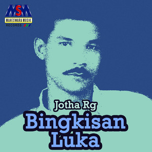 Download Lagu Jotha RG - Bingkisan Luka MP3