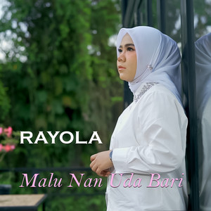 Download Lagu Rayola - Malu Nan Uda Bari MP3 Download Lagu Rayola - Malu Nan Uda Bari MP3