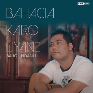 Download Lagu Bajol Ndanu - Bahagia Karo Liyane MP3 Download Lagu Bajol Ndanu - Bahagia Karo Liyane MP3