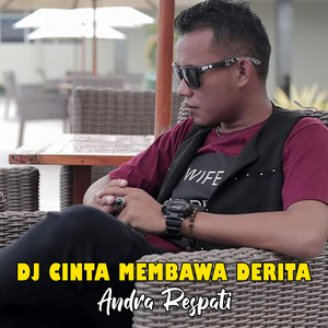 Download Lagu Andra Respati - DJ Cinta Membawa Derita MP3 Download Lagu Andra Respati - DJ Cinta Membawa Derita MP3