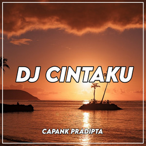 Download Lagu CAPANK PRADIPTA - DJ CINTAKU MP3 Download Lagu CAPANK PRADIPTA - DJ CINTAKU MP3
