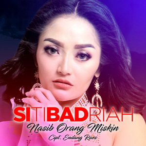 Download Lagu Siti Badriah - Nasib Orang Miskin MP3 Download Lagu Siti Badriah - Nasib Orang Miskin MP3