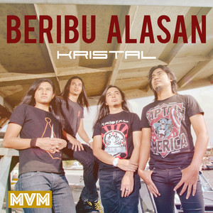 Download Lagu Kristal - Beribu Alasan MP3 Download Lagu Kristal - Beribu Alasan MP3