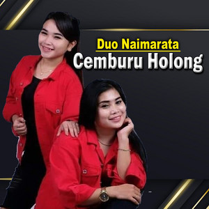 Download Lagu Duo Naimarata - Cemburu Holong MP3 Download Lagu Duo Naimarata - Cemburu Holong MP3