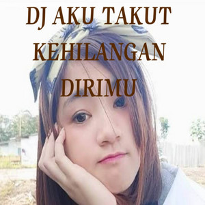 Download Lagu Hotib sunarya - DJ AKU TAKUT KEHILANGAN DIRIMU MP3 Download Lagu Hotib sunarya - DJ AKU TAKUT KEHILANGAN DIRIMU MP3