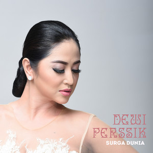 Download Lagu Dewi Perssik - Surga Dunia MP3 Download Lagu Dewi Perssik - Surga Dunia MP3