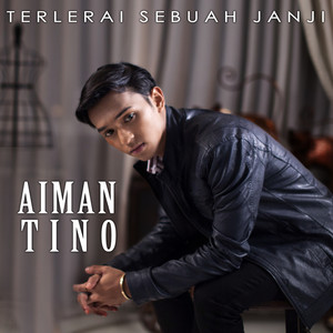 Download Lagu Aiman Tino - Terlerai Sebuah Janji MP3 Download Lagu Aiman Tino - Terlerai Sebuah Janji MP3