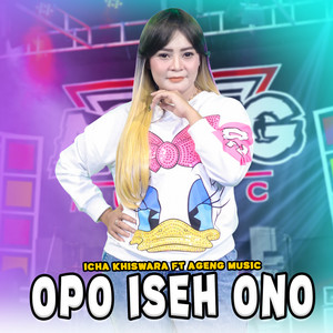 Download Lagu Icha Kiswara, Ageng Music - Opo Iseh Ono MP3 Download Lagu Icha Kiswara, Ageng Music - Opo Iseh Ono MP3