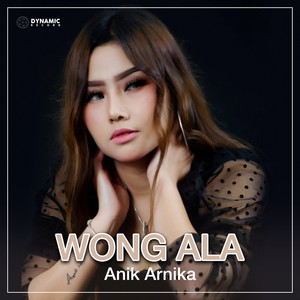 Download Lagu Anik Arnika - Wong Ala MP3 Download Lagu Anik Arnika - Wong Ala MP3