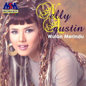 Download Lagu Nelly Agustin - Wulan Merindu - House Music MP3 Download Lagu Nelly Agustin - Wulan Merindu - House Music MP3