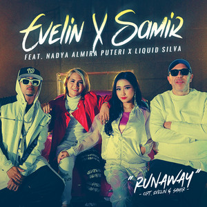 Download Lagu EVELIN, Samir, Nadya Almira Puteri, Liquid Silva - Runaway MP3 Download Lagu EVELIN, Samir, Nadya Almira Puteri, Liquid Silva - Runaway MP3