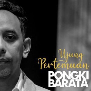 Download Lagu Pongki Barata - Ujung Pertemuan MP3 Download Lagu Pongki Barata - Ujung Pertemuan MP3