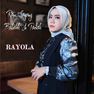 Download Lagu Rayola - Raso Sayang Babaleh Jo Padiah MP3 Download Lagu Rayola - Raso Sayang Babaleh Jo Padiah MP3