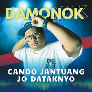 Download Lagu DAMONOK, AGUSDIAN - Cando Jantuang Jo Dataknyo MP3 Download Lagu DAMONOK, AGUSDIAN - Cando Jantuang Jo Dataknyo MP3