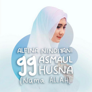 Download Lagu Alfina Nindiyani - Asmaul Husna 99 Nama Allah MP3