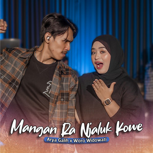Download Lagu Woro Widowati, ARYA GALIH - Mangan Ra Njaluk Kowe MP3 Download Lagu Woro Widowati, ARYA GALIH - Mangan Ra Njaluk Kowe MP3