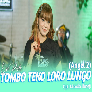 Download Lagu Esa Risty - Tombo Teko Loro Lungo - Angel 2 MP3 Download Lagu Esa Risty - Tombo Teko Loro Lungo - Angel 2 MP3