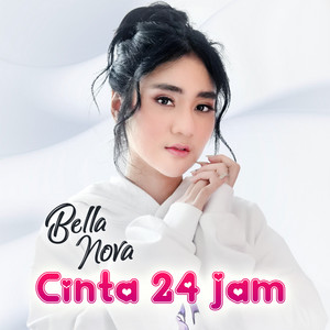Download Lagu Bella Nova - Cinta 24 Jam MP3 Download Lagu Bella Nova - Cinta 24 Jam MP3