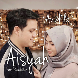 Download Lagu AVIWKILA - Aisyah Istri Rasulullah MP3 Download Lagu AVIWKILA - Aisyah Istri Rasulullah MP3