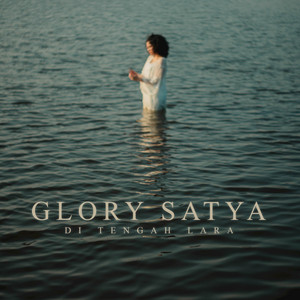 Download Lagu Glory Satya - Di Tengah Lara MP3 Download Lagu Glory Satya - Di Tengah Lara MP3